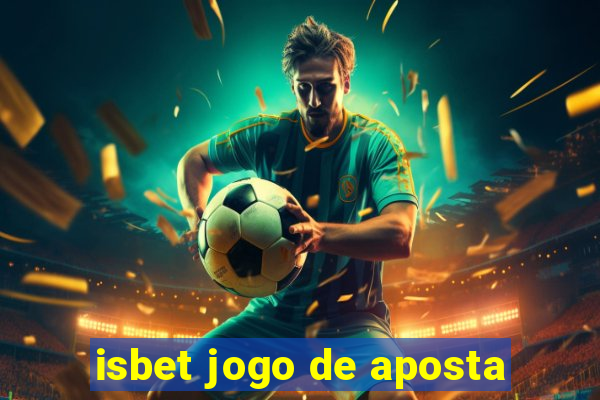 isbet jogo de aposta